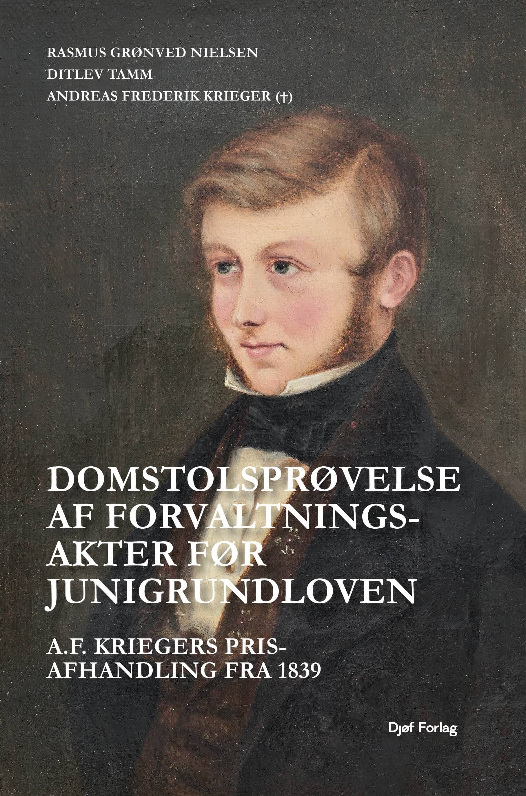 Domstolsprøvelse af forvaltningsakter før junigrundloven – A.F. Kriegers prisafhandling fra 1839