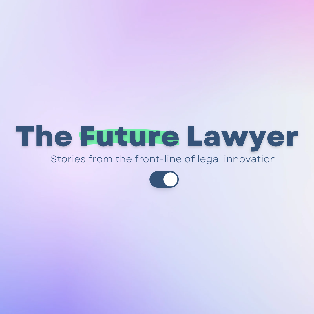 The Future Lawyer: Stories from the front-line of legal innovation